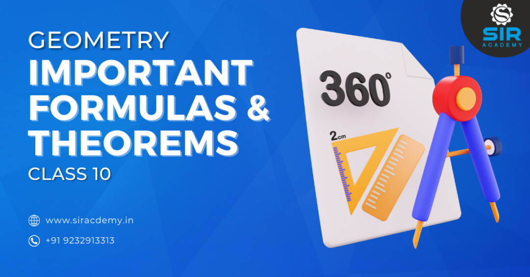 Score high in your geometry class 10 board exam with these important formulas and theorems. Get exam ready with our expert tips & tricks!