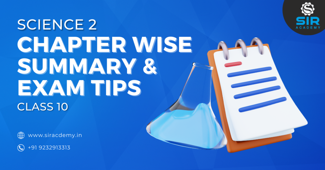 Get exam ready with our chapter-wise summary and exam tips for Class 10 Science 2 board exam. Excel in your Board exam with our guidance!